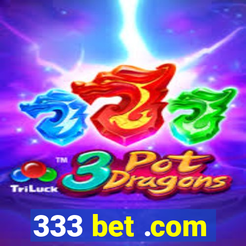 333 bet .com